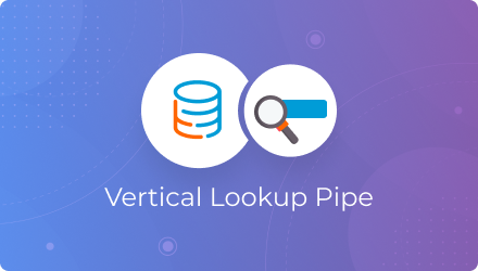 Vertical Lookup Pipe
