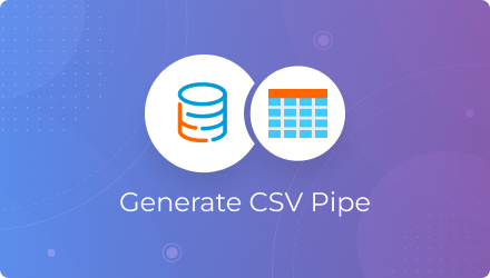 Generate CSV Pipe