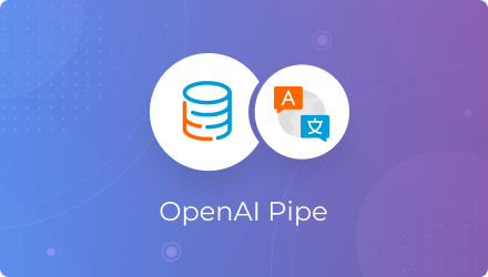 OpenAI Pipe