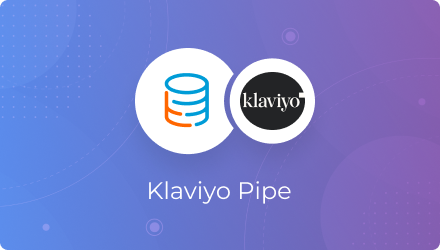 Klaviyo Pipe