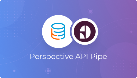 Perspective API Pipe