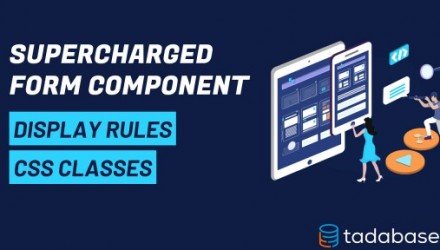 Supercharging Form Components with Display Rules and CSS
