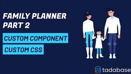 Family Planner (pt. 2) Custom Components