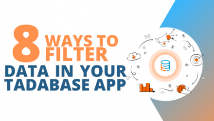 8 ways to filter data in your Tadabase app