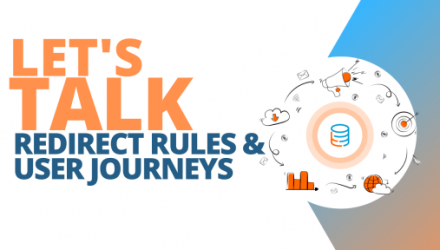 Redirect Rules & User Journeys