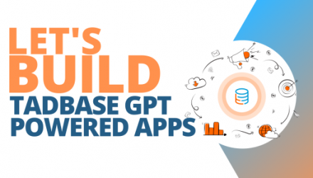 Building Tadabase apps with your own custom ChatGPT AI Chatbot